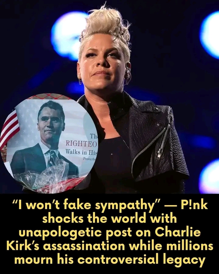 While Millions Mourn Charlie Kirk’s Shocking Assassination, P!nk Defiantly Declares, “I Won’t Fake Sympathy.” Her Unapologetic Words Stun Fans Worldwide...More details